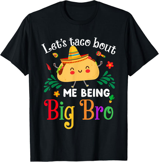 Lets Taco Bout Me Being Big Bro Fun Tacos Big Brother Reveal T-Shirt - T-Shirt | Black