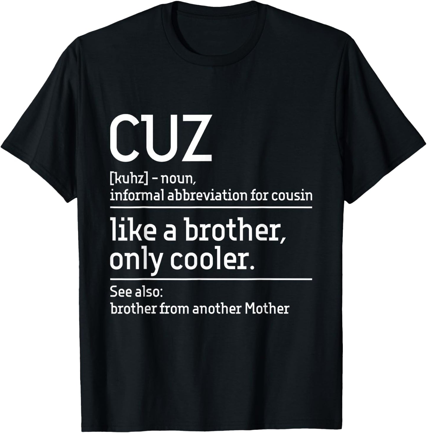 Cuz - Cousin Cousins Matching Family Member Childhood T-Shirt - T-Shirt | Black