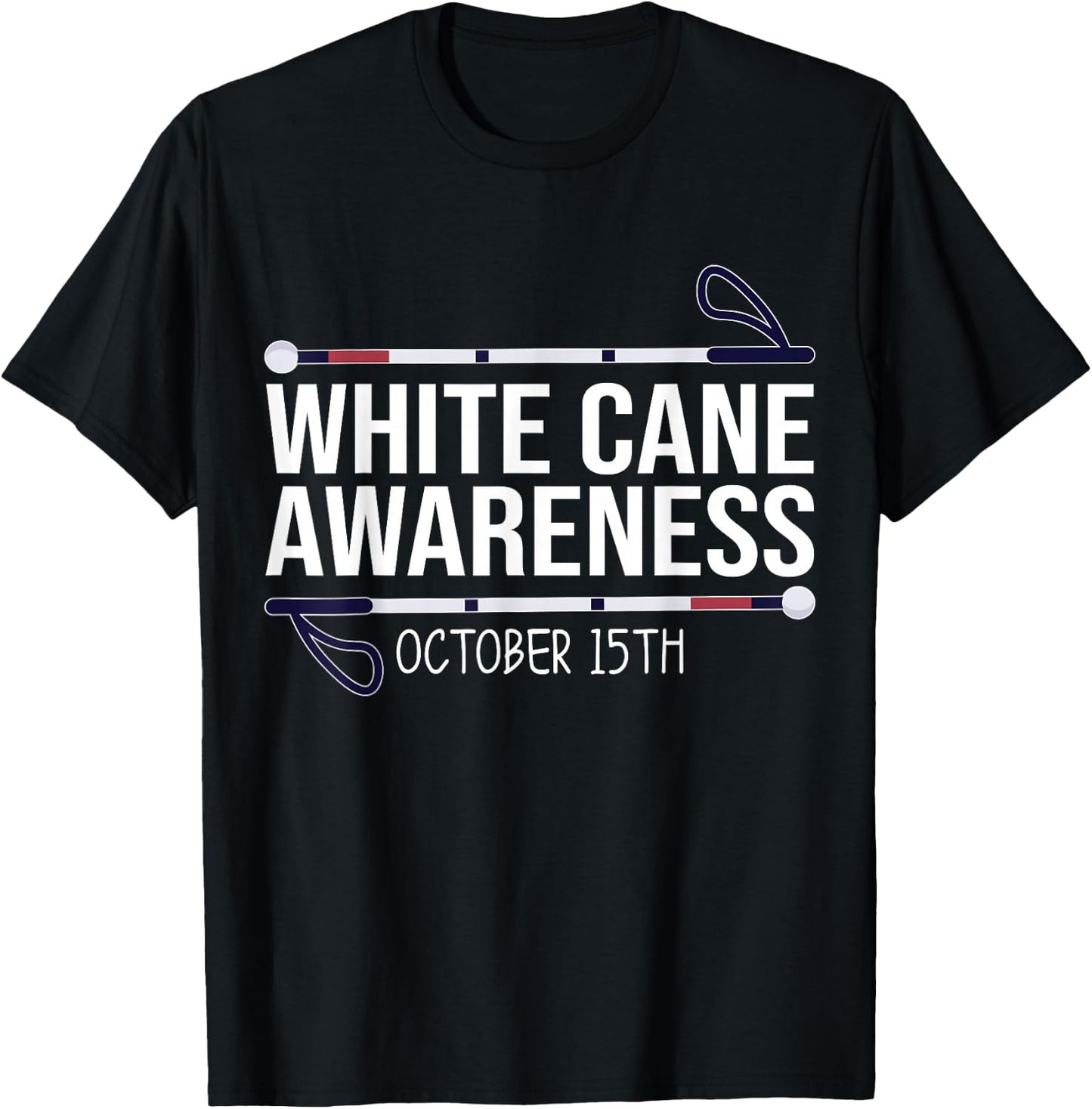 White Cane Day Awareness Day October 15th Visually Impaired T-Shirt - T-Shirt | Black