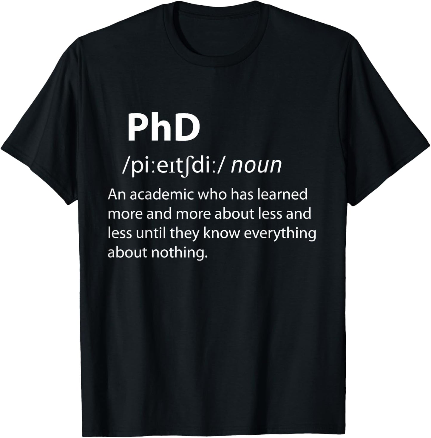 PhD Funny Dictionary Definition Doctorate Student Graduation T-Shirt - T-Shirt | Black