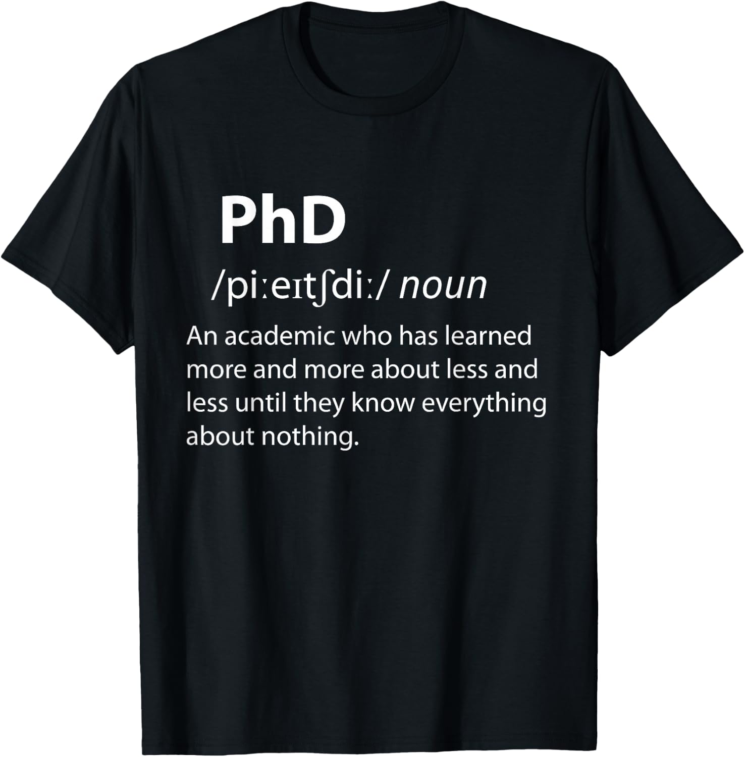 PhD Funny Dictionary Definition Doctorate Student Graduation T-Shirt - T-Shirt | Black