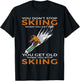 You Don't Stop Skiing When You Get Old Ski Skier T-Shirt - T-Shirt | Black