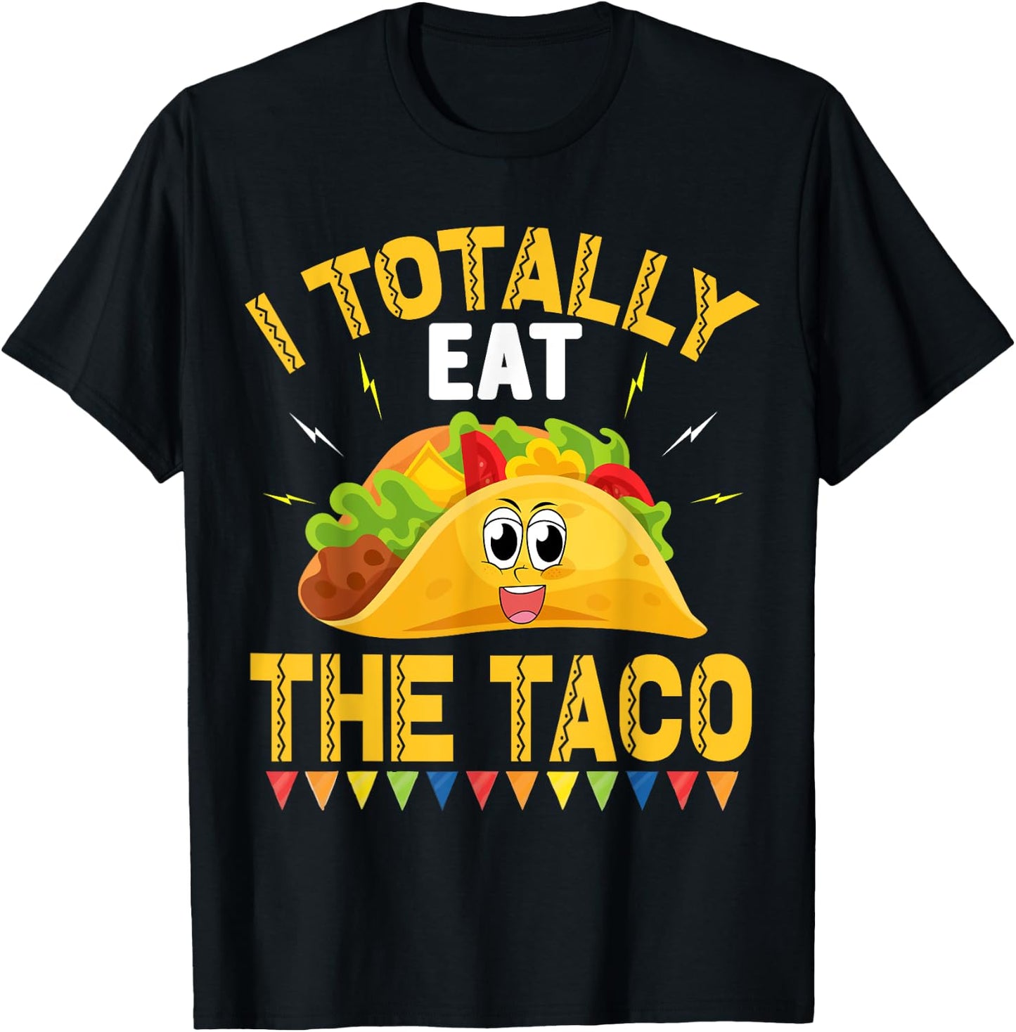 I Totally Eat The Taco - funny sexual humor (C) T-Shirt - T-Shirt | Black