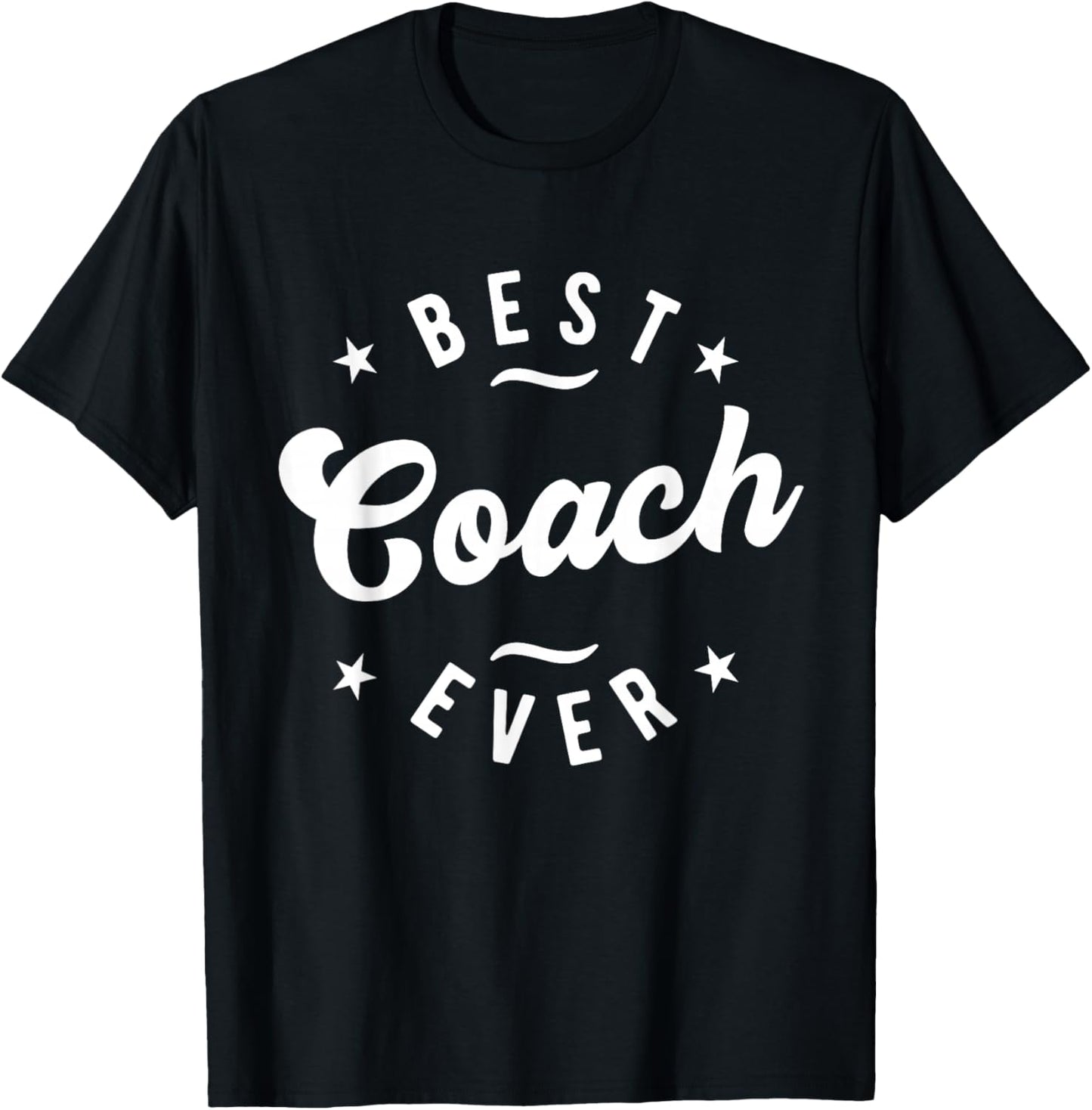 Best Coach Ever - Coach T-Shirt - T-Shirt | Black
