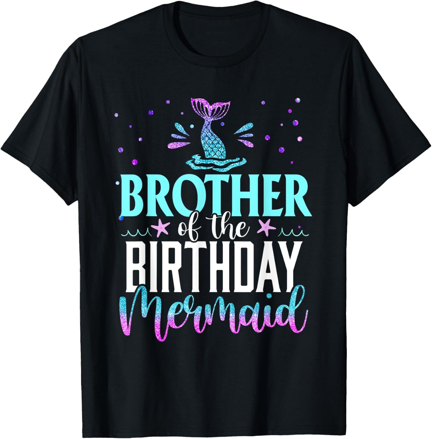 Brother Of The Birthday Mermaid Funny Matching Family Party T-Shirt - T-Shirt | Black