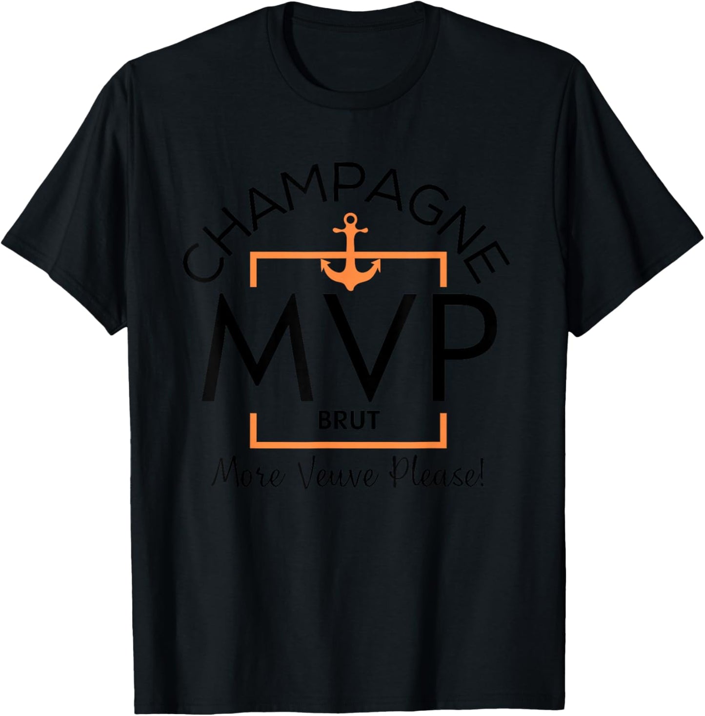 MVP More Veuve Please, Veuve Party Champagne Label Inspired T-Shirt - T-Shirt | Black