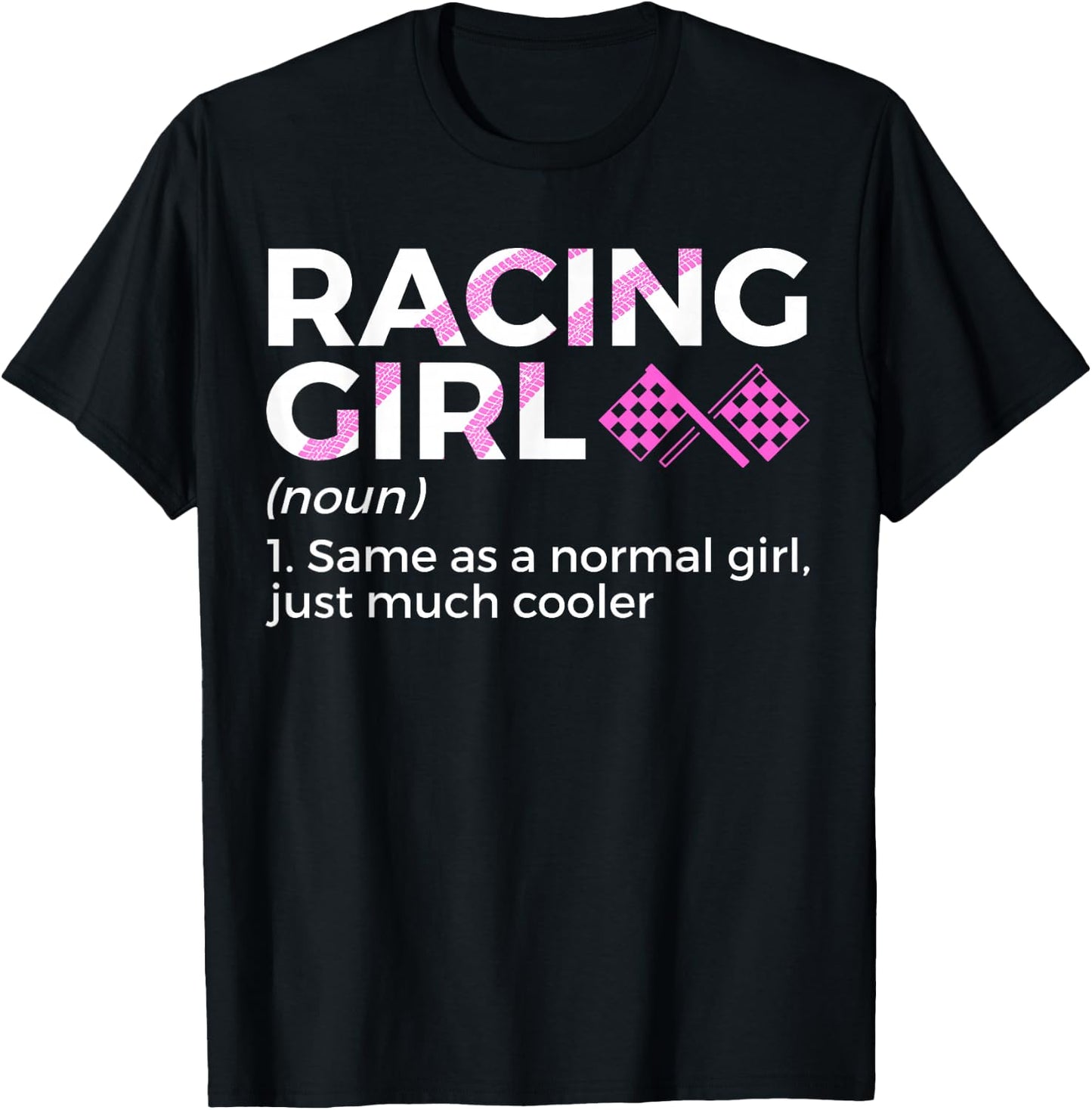 Racing Girl Definition For Racers Race Car Parties T-Shirt - T-Shirt | Black