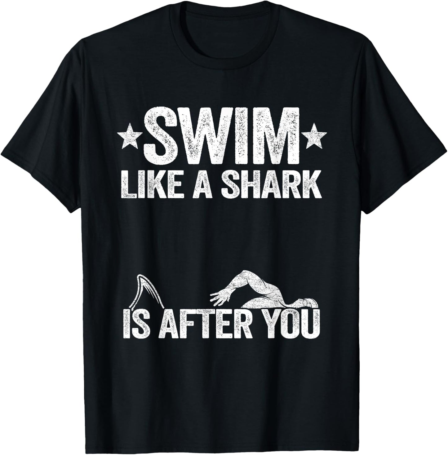 Swim Like A Shark Is After You Swimming Team Funny Swimming T-Shirt - T-Shirt | Black