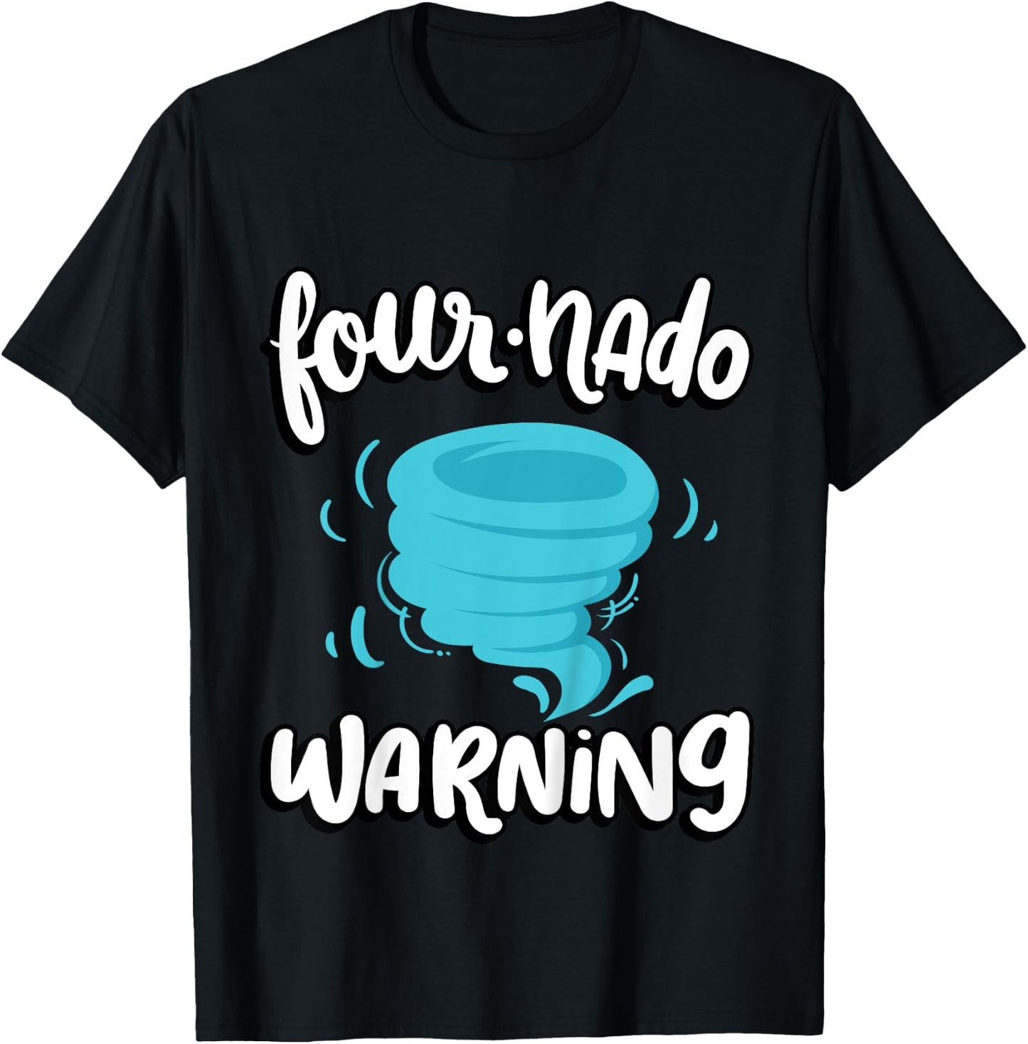 Four-nado Warning 4th Birthday Tornado Themed Birthday T-Shirt - T-Shirt | Black