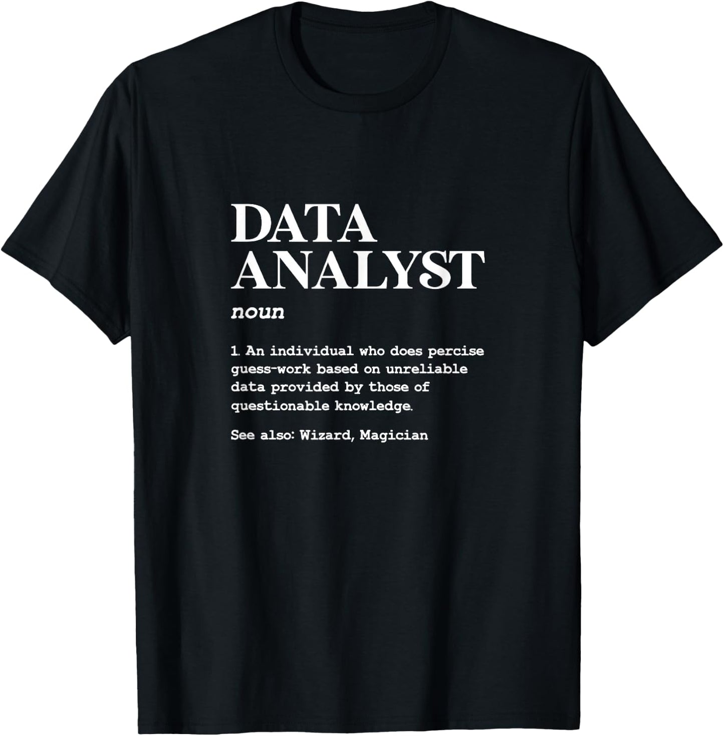 Data Analyst Definition Data Analysis T-Shirt - T-Shirt | Black