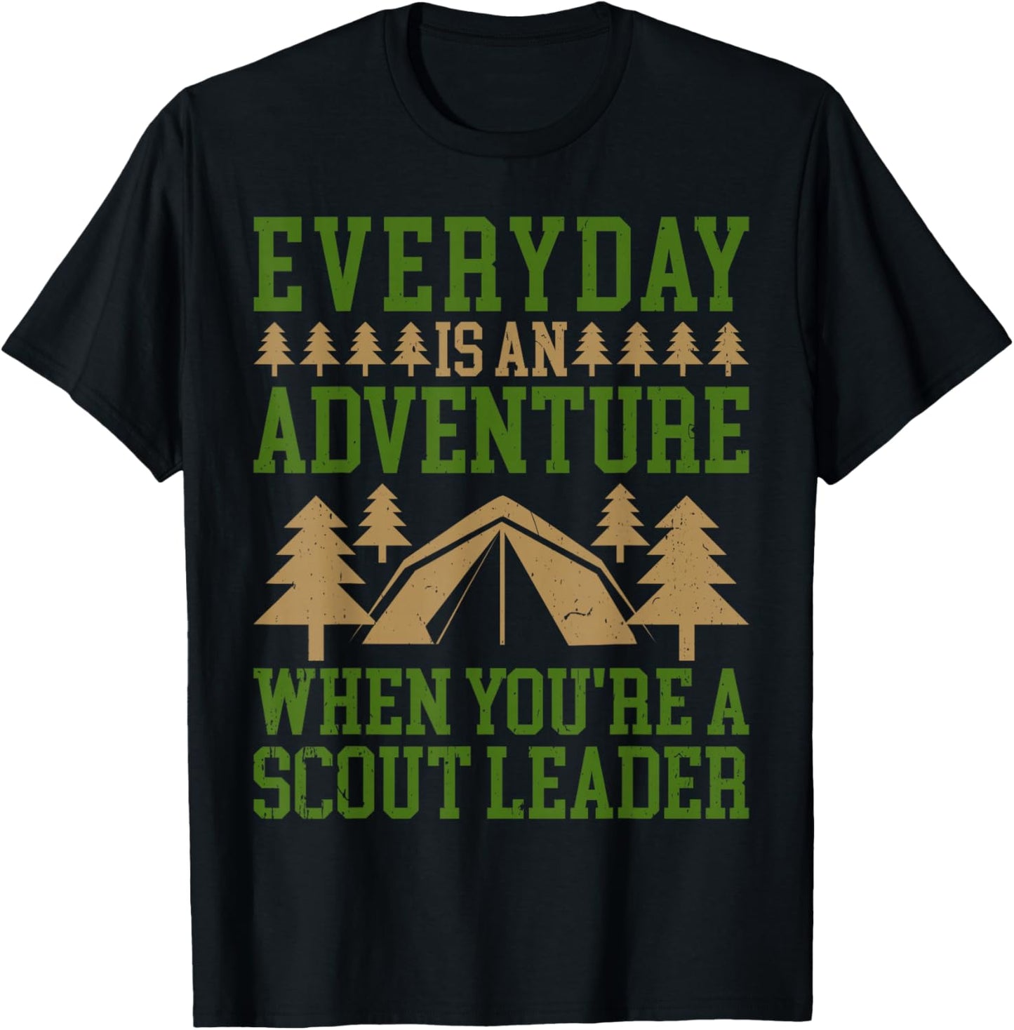 Everyday Is An Adventure Scout Leaders Boys Scout Troop T-Shirt - T-Shirt | Black
