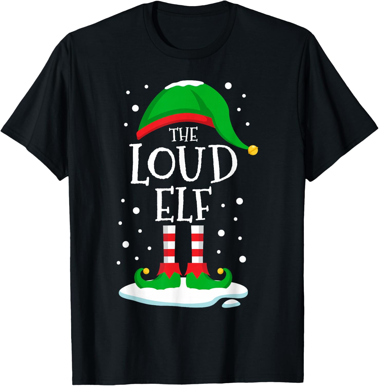 The Loud Elf Christmas Family Matching Xmas Group Funny T-Shirt - T-Shirt | Black