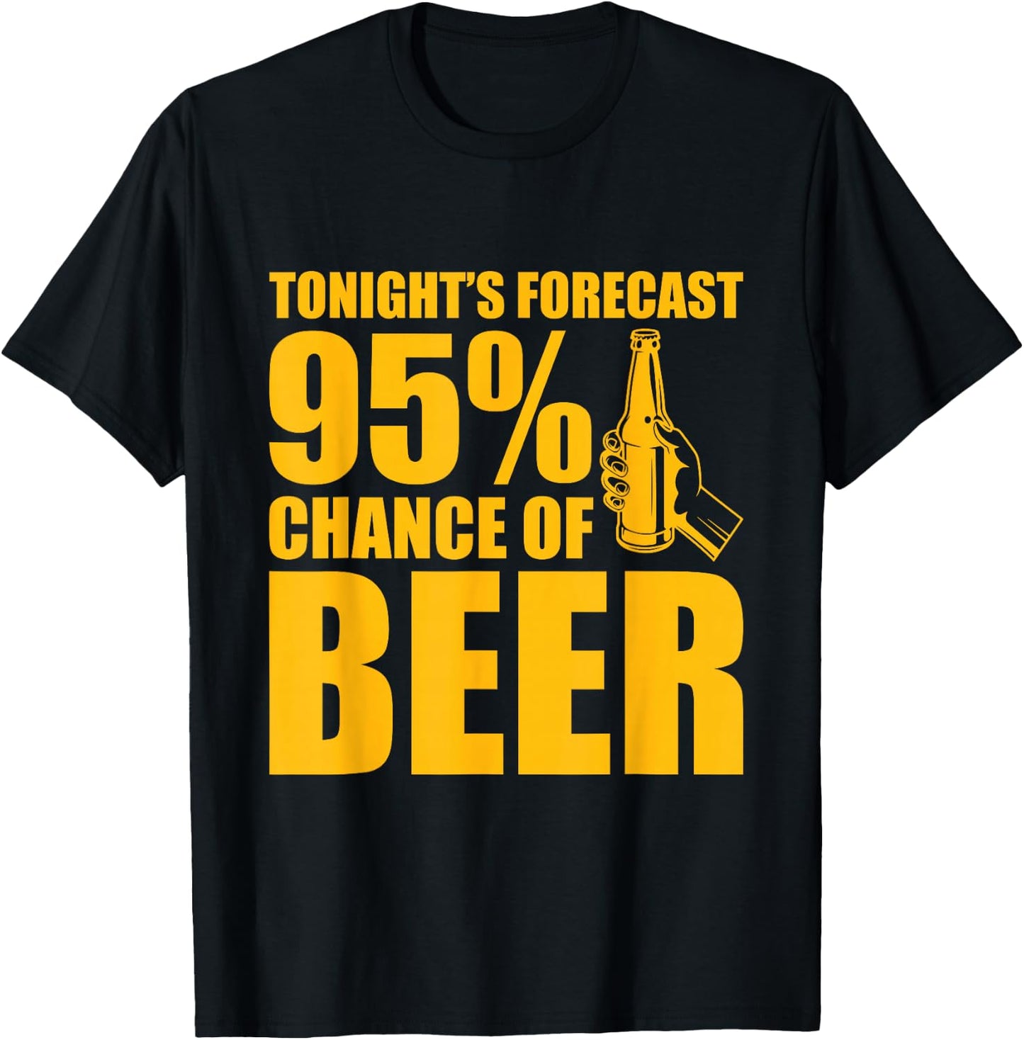 Tonight's Forecast 95% Chance of Beer T-Shirt - T-Shirt | Black