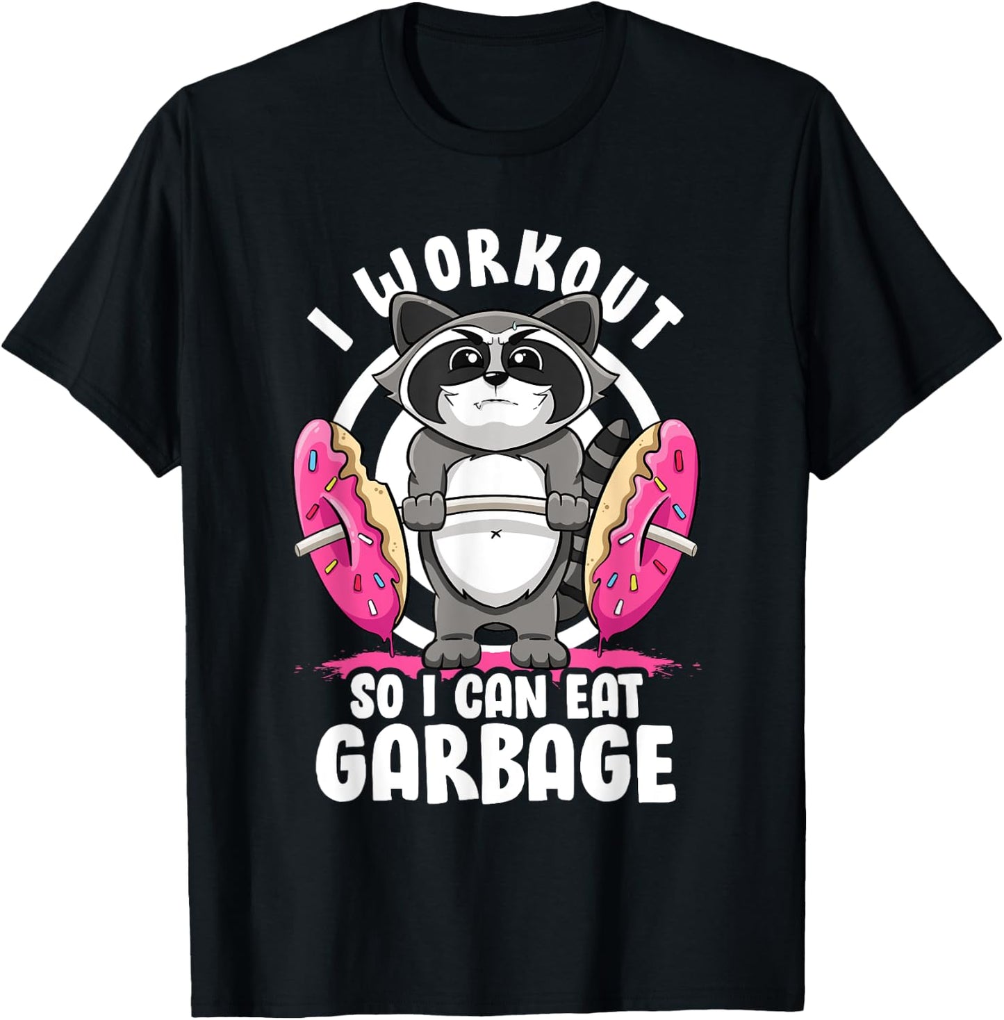 I Workout So I Can Eat Garbage Raccoon Gym Rat Bodybuilding T-Shirt - T-Shirt | Black