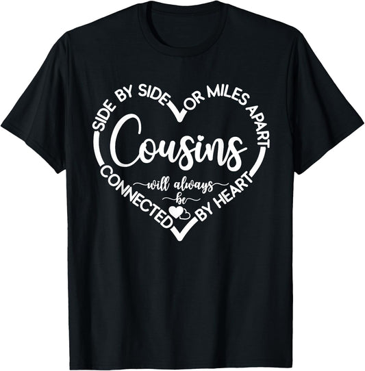 Cousins Gift Side By Side Or Miles Apart Sisters Will Always T-Shirt - T-Shirt | Black