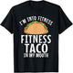 Im into Fitness Taco in my Mouth Gym Weightlifting T-Shirt - T-Shirt | Black