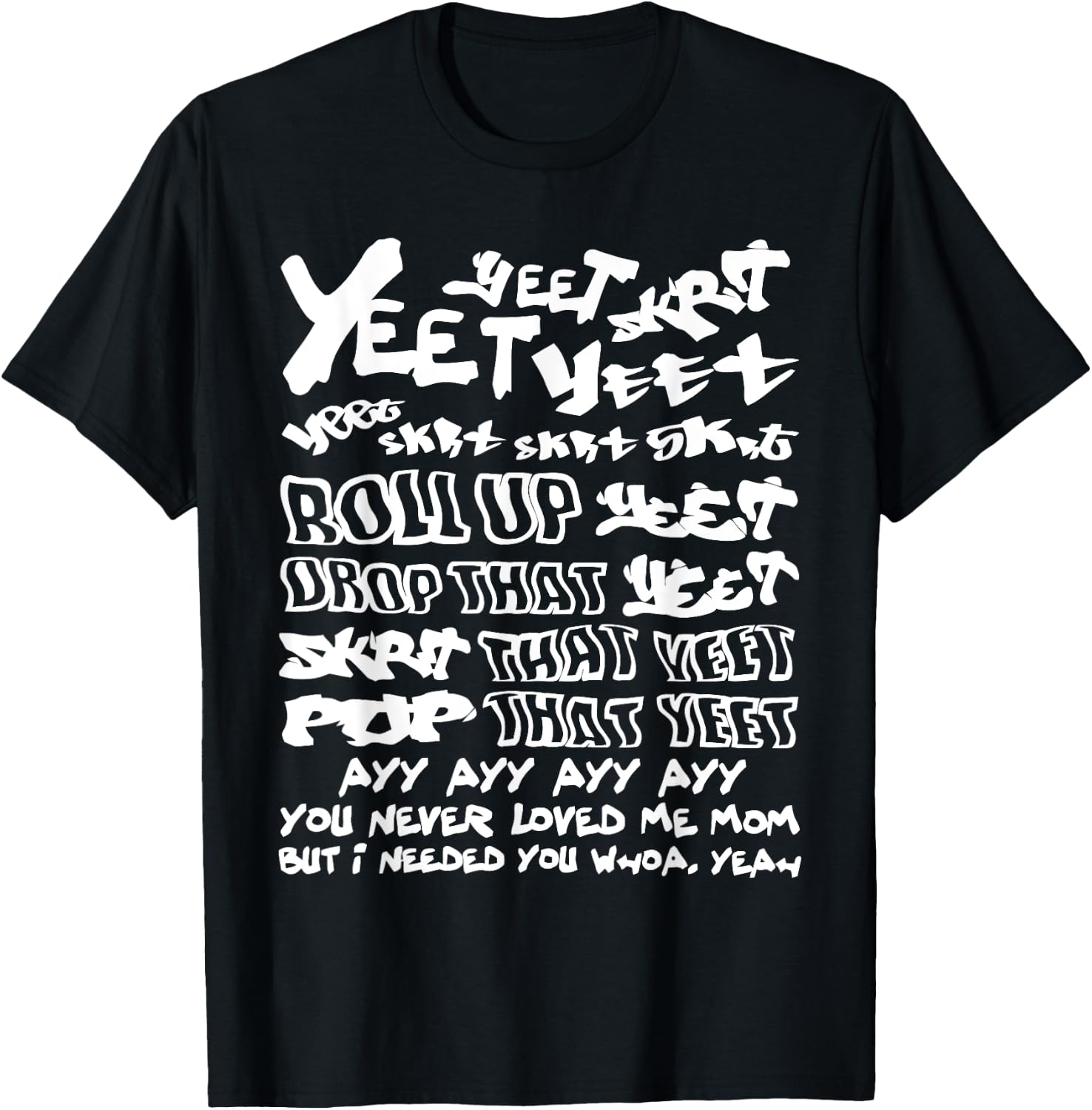 You Never Loved Me Mom Apparel T-Shirt - T-Shirt | Black
