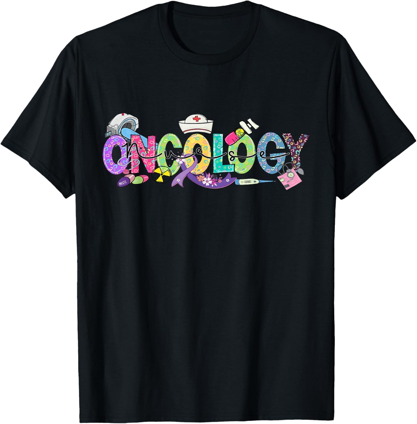 Oncology Nurse Month Medical Assistant Nursing Oncologist T-Shirt - T-Shirt | Black