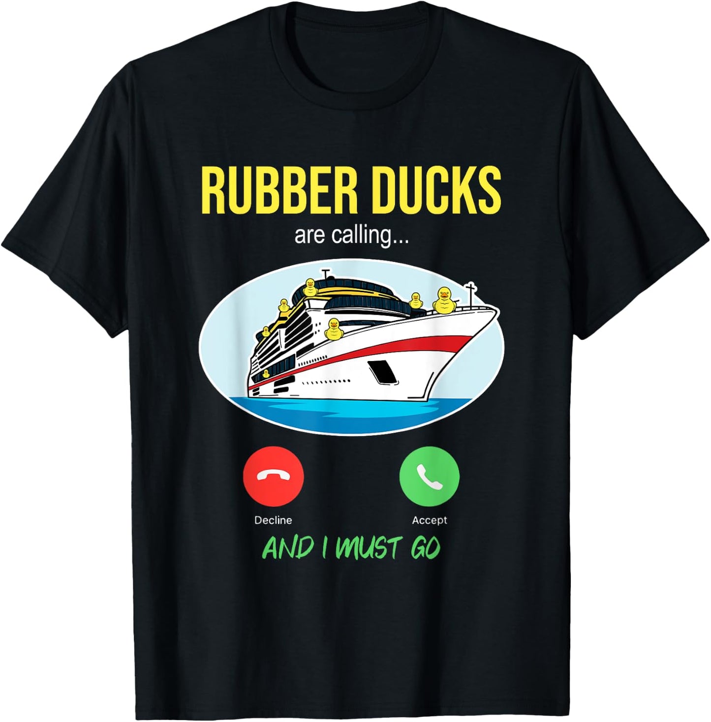 Rubber Ducks Are Calling Cruise Duck Hunting Ships Sea Trip T-Shirt - T-Shirt | Black