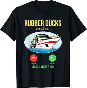 Rubber Ducks Are Calling Cruise Duck Hunting Ships Sea Trip T-Shirt - T-Shirt | Black