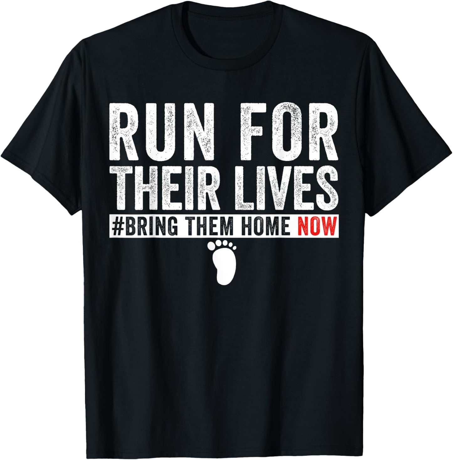 Bring Them Home Now Shirt Run for Their Lives men women T-Shirt - T-Shirt | Black