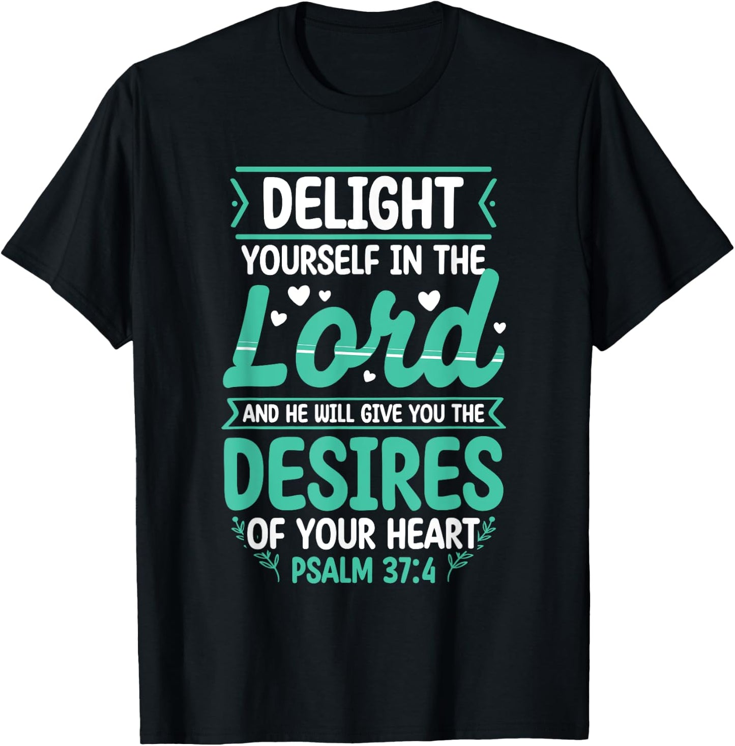 Delight Yourself In The Lord Christian Bible Verse Jesus T-Shirt - T-Shirt | Black