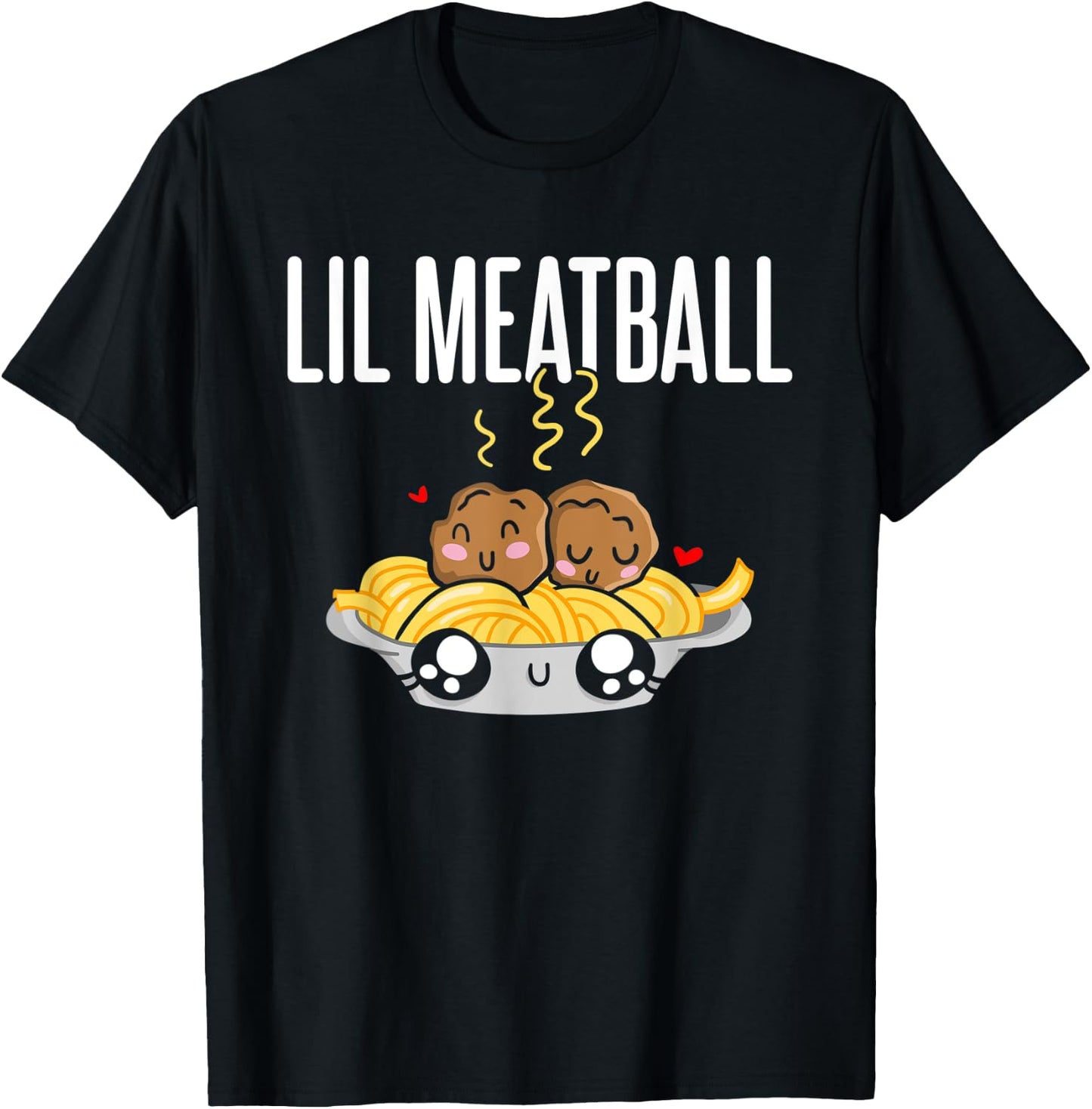 Lil Meatball - Funny Meatball Guy Girl Meatball Enthusiast T-Shirt - T-Shirt | Black
