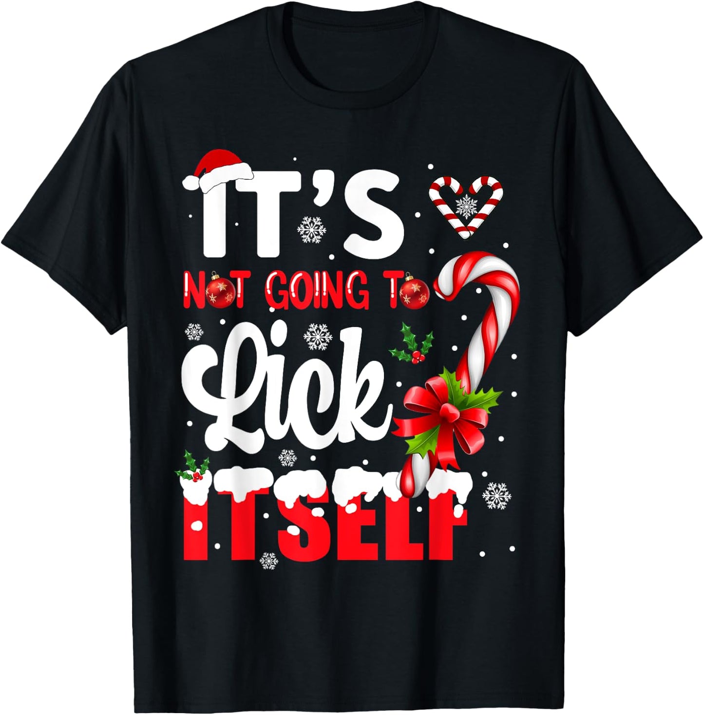 It's Not Going to Lick Itself Adult Funny Christmas T-Shirt - T-Shirt | Black