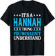 It's A Hannah Thing Wouldn't Understand Girl Name Hannah T-Shirt - T-Shirt | Black