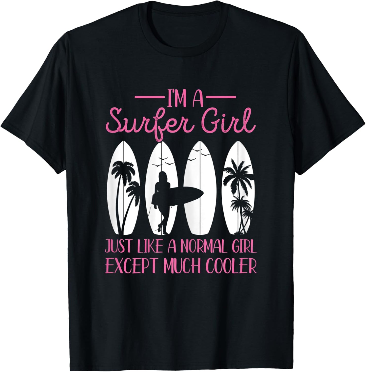 I'm A Surfer Girl Vintage Surfboard Surfers Gifts Surfing T-Shirt - T-Shirt | Black