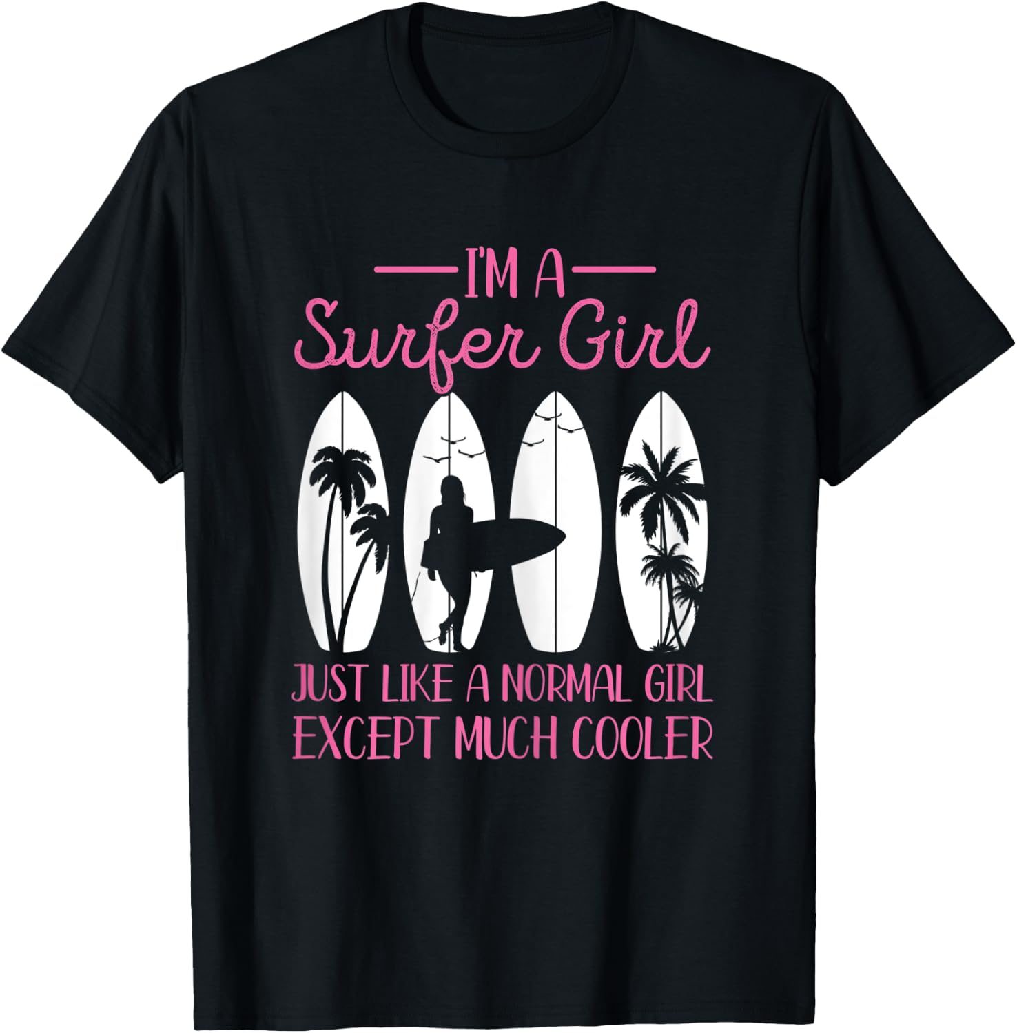 I'm A Surfer Girl Vintage Surfboard Surfers Gifts Surfing T-Shirt - T-Shirt | Black