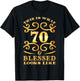 This Is What 70 And Blessed Looks Like 70th Birthday T-Shirt - T-Shirt | Black