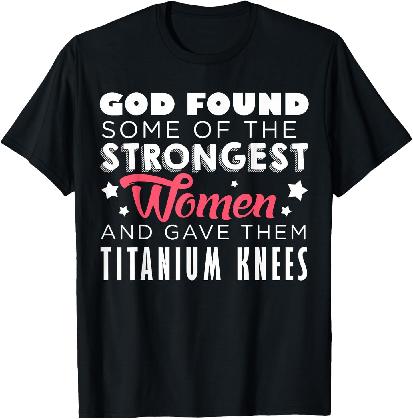 Knee Replacement Funny Strongest Women Recovery Quote Outfit T-Shirt - T-Shirt | Black
