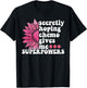 Secretly Hoping Chemo Gives Me Superpowers Cancer Patient T-Shirt - T-Shirt | Black