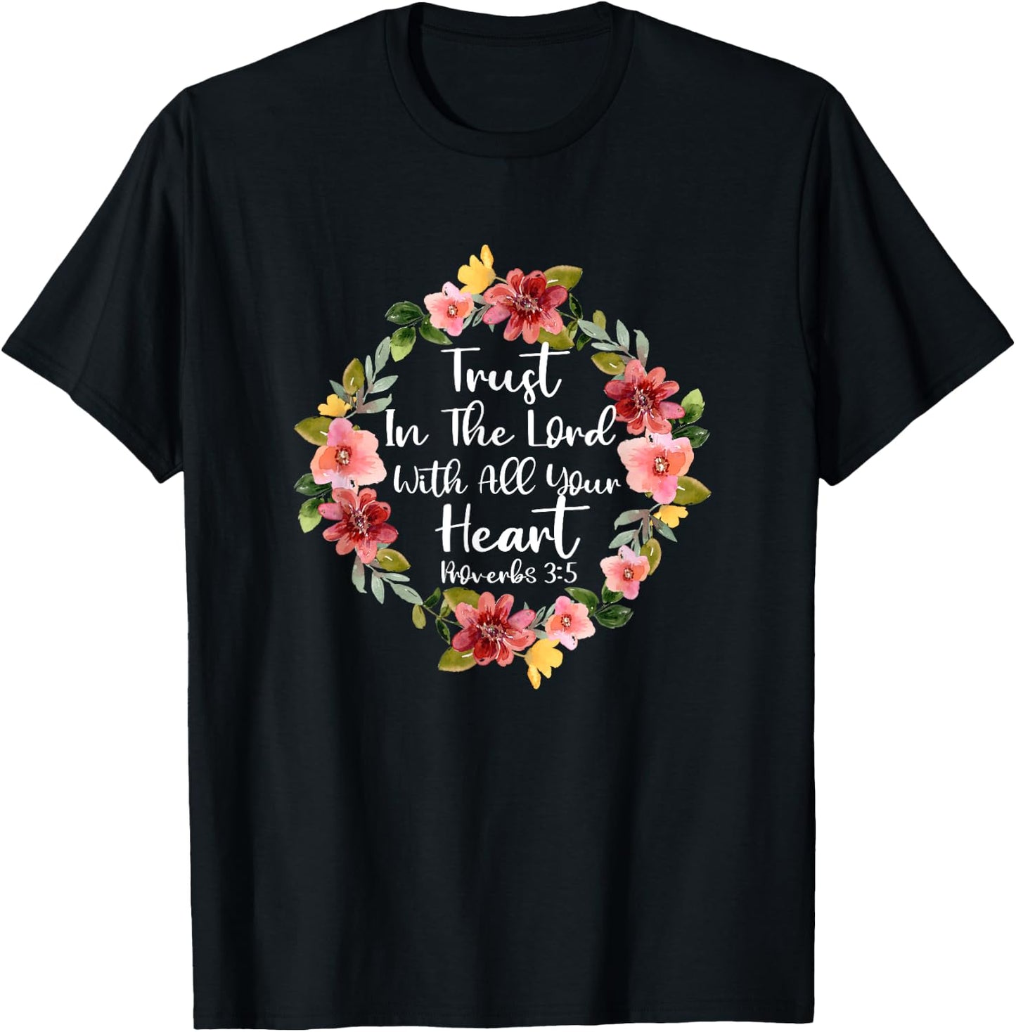 Trust In Lord Scriptural Biblical Christian Proverbs 3 5 T-Shirt - T-Shirt | Black