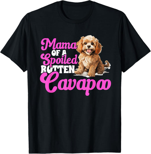 Cavapoo Dog Breed Pet Mama of a Spoiled Rotten Cavapoo T-Shirt - T-Shirt | Black