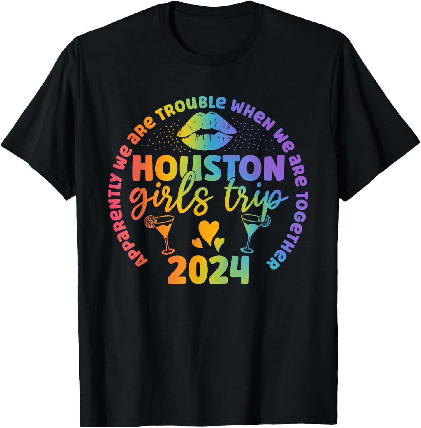 Houston Girls trip 2024 apparently troubles when together T-Shirt - T-Shirt | Black