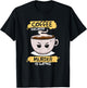 Coffee Because Murder Is Wrong Cute Coffee Funny Caffeine T-Shirt - T-Shirt | Black