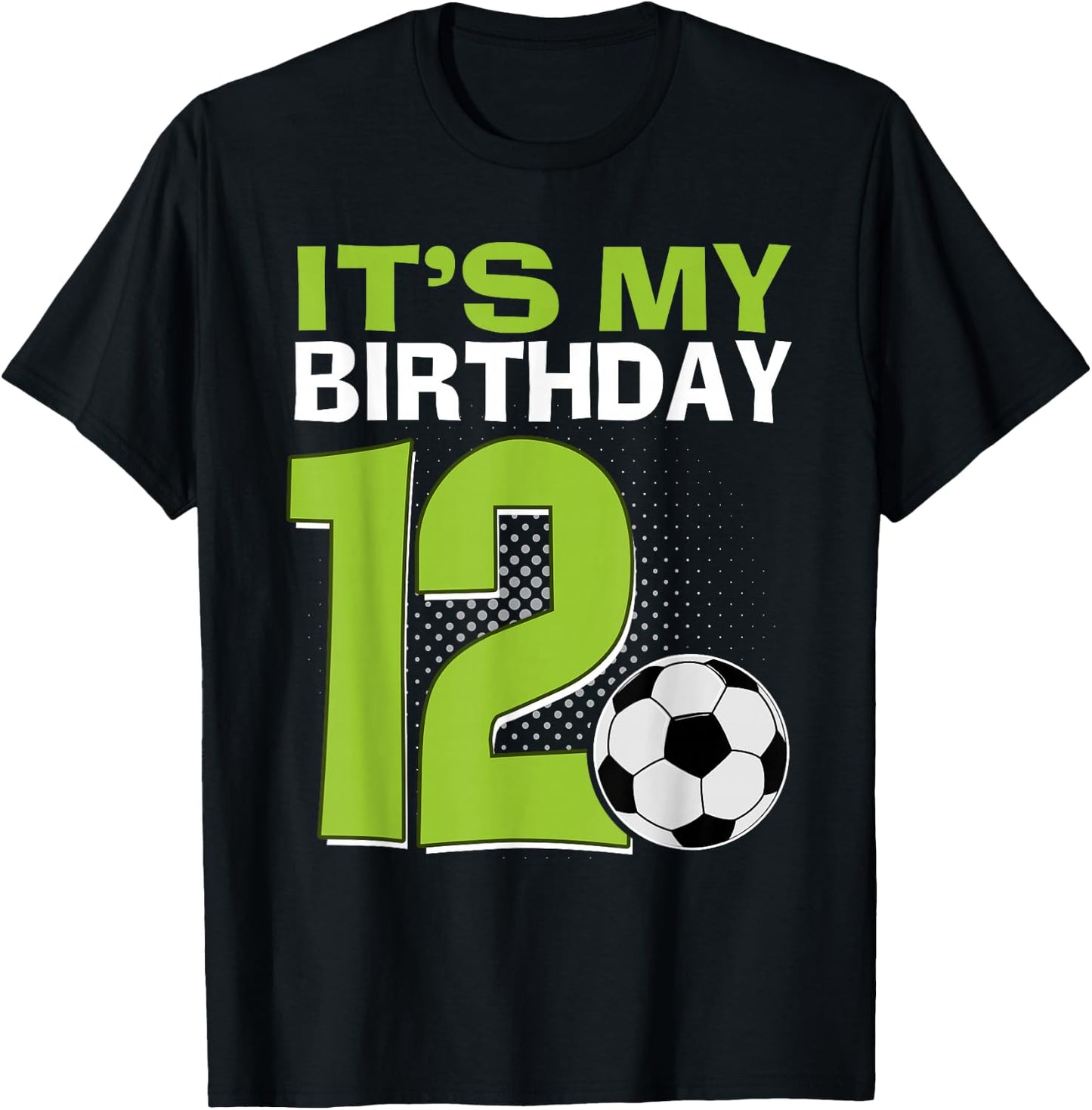 It's My 12th Birthday Boy Soccer Football 12 Years Old T-Shirt - T-Shirt | Black