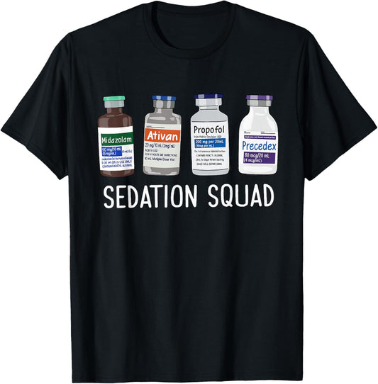 Sedation Squad Pharmacology CRNA ICU Nurse Appreciation T-Shirt - T-Shirt | Black