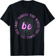 Pink Motivational Quote Positive Saying Life Slogan Pink T-Shirt - T-Shirt | Black