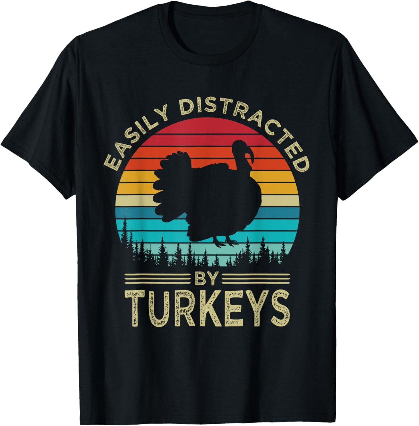 Easily Distracted By Turkeys Vintage Funny Turkey T-Shirt - T-Shirt | Black