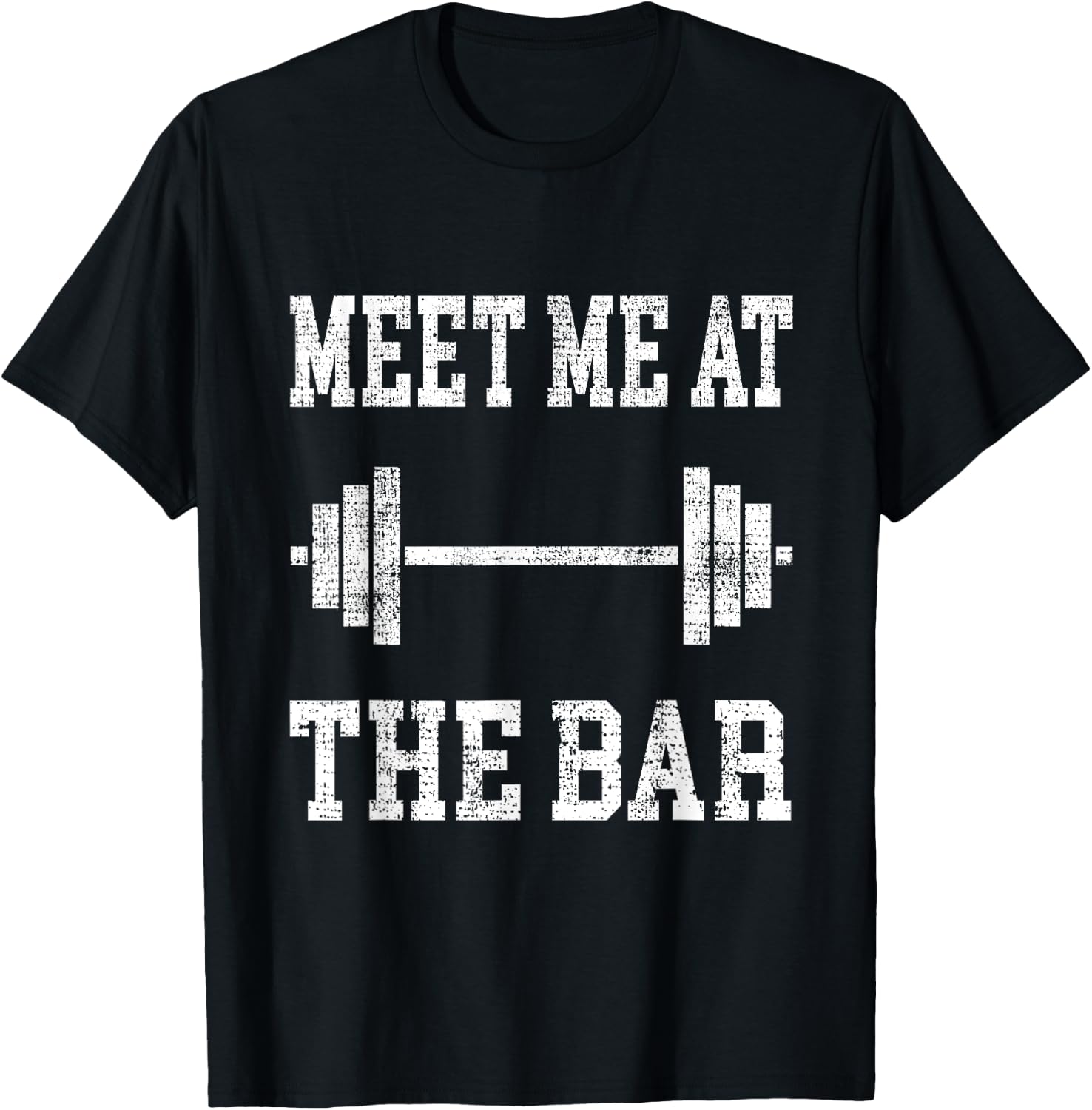 Funny "Meet Me At The Bar" - Weight Lifting T-Shirt - T-Shirt | Black