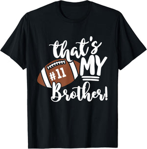That's My Brother Football 11 Jersey Number Vintage Mom Dad T-Shirt - T-Shirt | Black