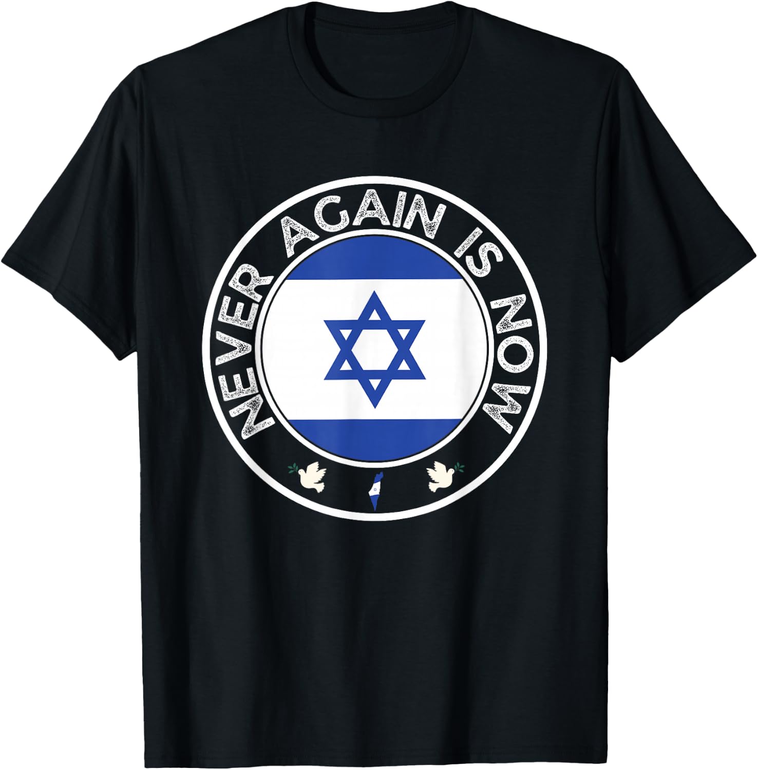 Never Again is Now - Support for Jews and Israel T-Shirt - T-Shirt | Black