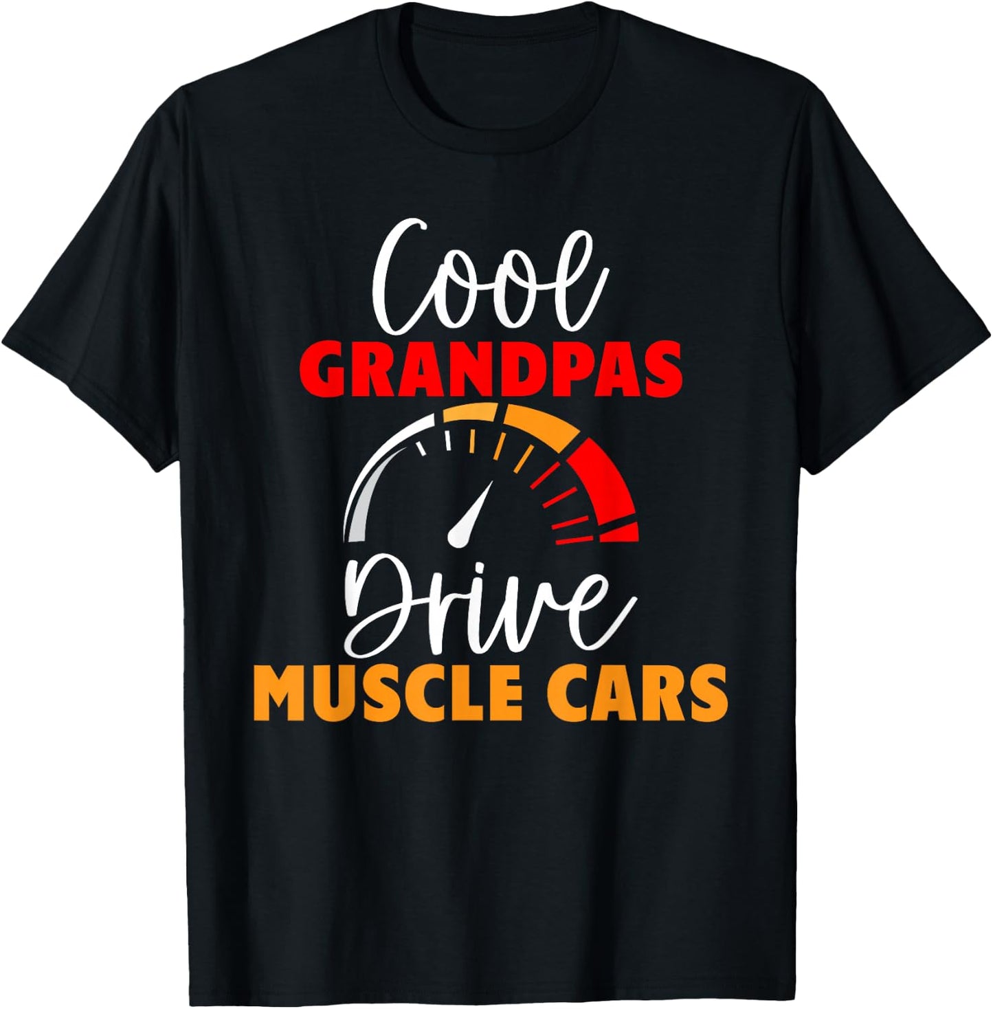 Cool Grandpas drive Muscle Cars Grandpa T-Shirt - T-Shirt | Black