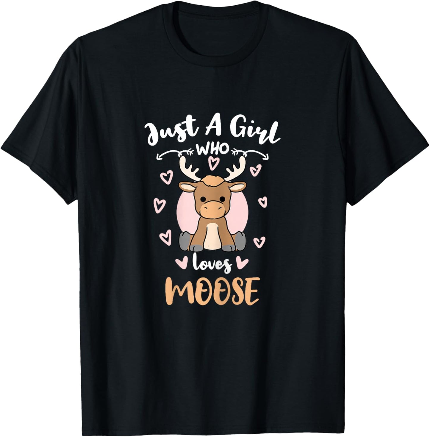 Just A Girl Who Loves Moose T-Shirt - T-Shirt | Black