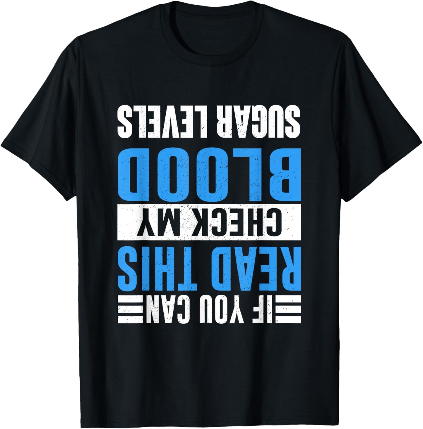 If You Can Read This Check My Blood Sugar Diabetes T-Shirt - T-Shirt | Black