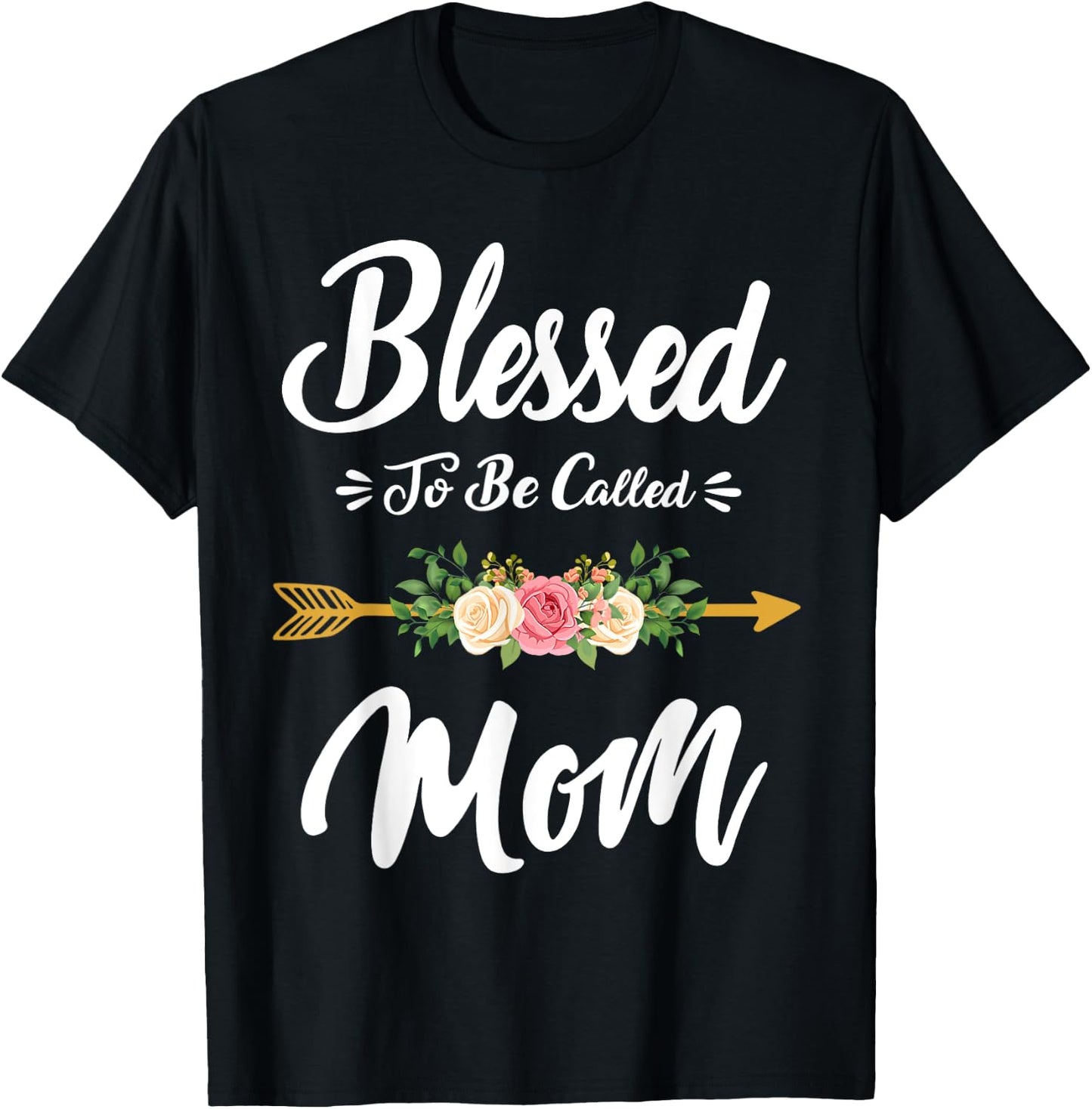 Blessed To Be Called Mom Cute Mothers Day Funny Gift Mom T-Shirt - T-Shirt | Black