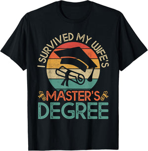 I Survived My Wife's Master's Degree Funny Wife Graduation T-Shirt - T-Shirt | Black